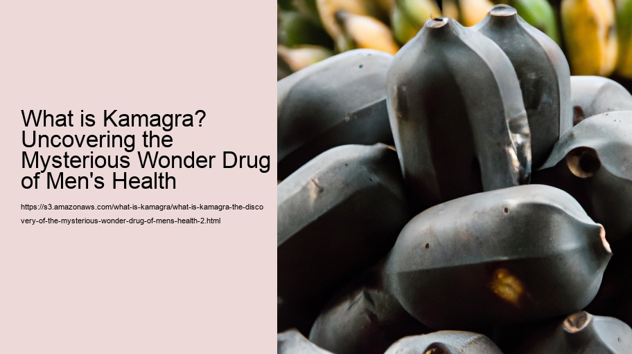 What is Kamagra? The discovery of the Mysterious Wonder Drug of Men's Health  What is Kamagra? The discovery of the Mysterious Wonder Drug of Men's Health