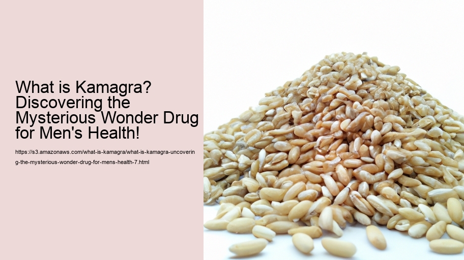 What is Kamagra? Uncovering the Mysterious Wonder Drug for Men's Health!  What is Kamagra? Uncovering the Mysterious Wonder Drug for Men's Health!